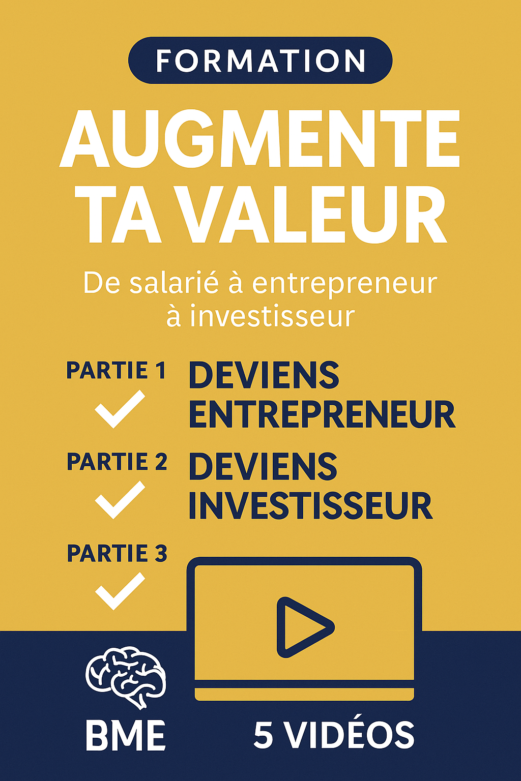 Augmente ta valeur – De salarié à entrepreneur à investisseur