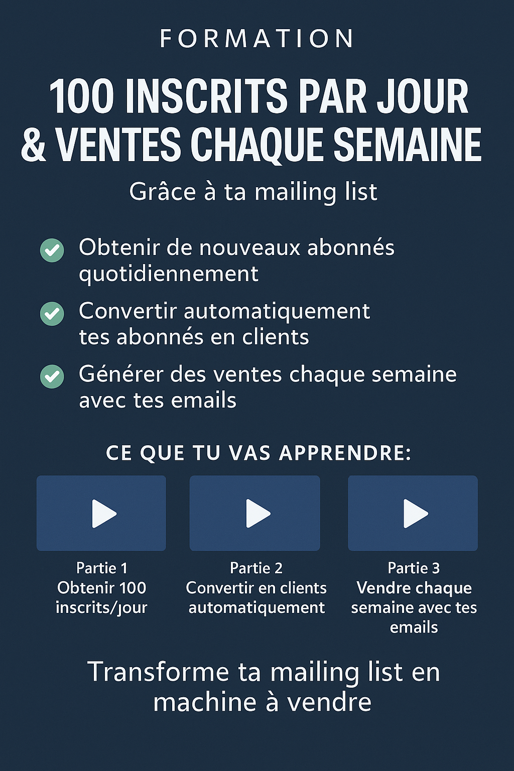 100 inscrits par jour & des ventes chaque semaine grâce à ta mailing list